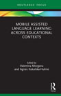 Mobile assisted language learning across educational contexts