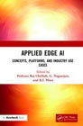 Applied Edge AI: Concepts, Platforms, and Industry Use Cases