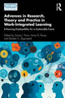 Advances in Research, Theory and Practice in Work-Integrated Learning: Enhancing Employability for a Sustainable Future