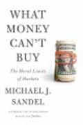 What money can't buy: the moral limits of markets