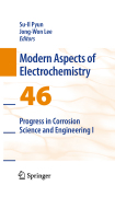 Progress in corrosion science and engineering