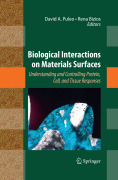 Biological interactions on materials surfaces: understanding and controlling protein, cell, and tissue responses