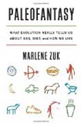 Paleofantasy - What Evolution Really Tells Us about Sex, Diet, and How We Live