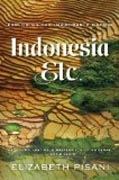 Indonesia, Etc. - Exploring the Improbable Nation