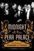 Midnight at the Pera Palace - The Birth of Modern Istanbul