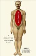 Anatomies - A Cultural History of the Human Body