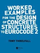 Worked examples for the design of concrete structures to Eurocode 2