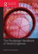 The routledge handbook of world englishes