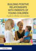 Building positive relationships with parents of young children: a guide to effective communication