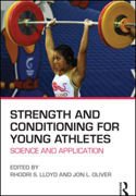 Strength and Conditioning for Young Athletes: Science and application