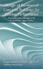 Design of reinforced concrete buildings for seismic performance: practical deterministic and probabilistic approaches