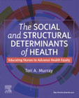 The Social and Structural Determinants of Health: Educating Nurses to Advance Health Equity