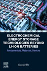 Electrochemical Energy Storage Technologies Beyond Li-ion Batteries: Fundamentals, Materials, Devices