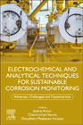 Electrochemical and Analytical Techniques for Sustainable Corrosion Monitoring: Advances, Challenges and Opportunities