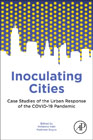 Inoculating Cities: Case Studies of the Urban Response to the COVID-19 Pandemic