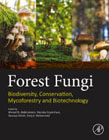 Forest Fungi: Biodiversity, Conservation, Mycoforestry and Biotechnology