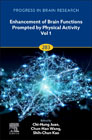 Enhancement of Brain Functions Prompted by Physical Activity Vol 1