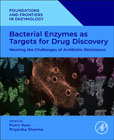 Bacterial Enzymes as Targets for Drug Discovery: Meeting the Challenges of Antibiotic Resistance