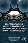 Electrospinning and Electrospraying Encapsulation of Food Bioactive Compounds