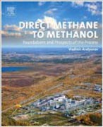 Direct Methane to Methanol: Foundations and Prospects of the Process