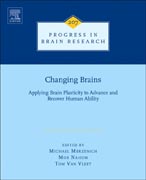 Changing Brains - Applying Brain Plasticity to Advance and Recover Human Ability