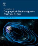 Foundations of Geophysical Electromagnetic Theory and Methods