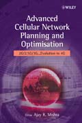 Advanced Cellular Network Planning and Optimisation: 2G/2.5G/3G...Evolution to 4G