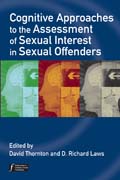 Cognitive approaches to the assessment of sexual interest in sexual offenders