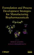 Formulation and process development strategies for manufacturing biopharmaceuticals