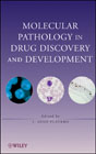 Molecular pathology in drug discovery and development