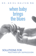 When baby brings the blues: solutions for postpartum depression