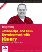 Beginning JavaScript and CSS Development with jQuery