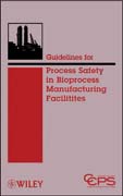 Guidelines for process safety in bioprocess manufacturing facilities