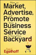 How to market, advertise and promote your business or service in your own backyard