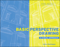 Basic perspective drawing: a visual approach