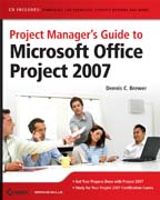 Project manager's guide to Microsoft Office Project 2007