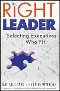 The right leader: selecting executives who fit