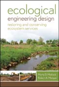 Ecological engineering design: restoring and conserving ecosystem services