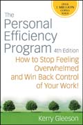 The personal efficiency program: how to stop feeling overwhelmed and win back control of your work