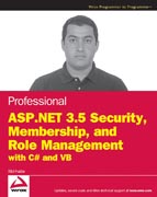 Professional ASP.NET 3.5 security, membership, and role management with C# and VB