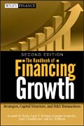 The handbook of financing growth: strategies, capital structure, and M&A transactions