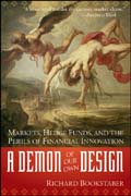 A demon of our own design: markets, hedge funds, and the perils of financial innovation