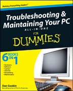 Troubleshooting and maintaining your PC all-in-one desk reference for dummies