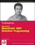 Professional Microsoft SharePoint 2007 workflow programming