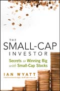 The small-cap investor: secrets to winning big with small-cap stocks