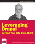 Leveraging Drupal: getting your site done right