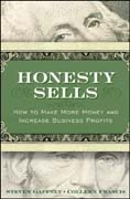 Honesty sells: how to make more money and increase business profits