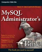 MySQL administrator's bible