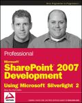 Professional Microsoft SharePoint 2007 development using Microsoft Silverlight 2