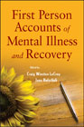 First person accounts of mental illness and recovery